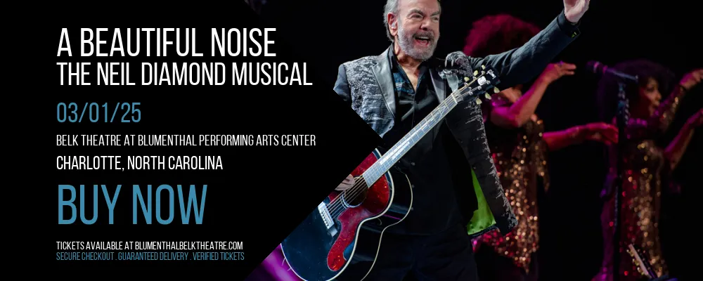 A Beautiful Noise - The Neil Diamond Musical at Belk Theatre at Blumenthal Performing Arts Center