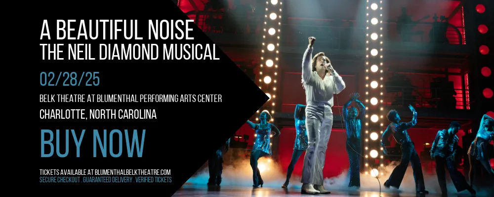 A Beautiful Noise - The Neil Diamond Musical at Belk Theatre at Blumenthal Performing Arts Center